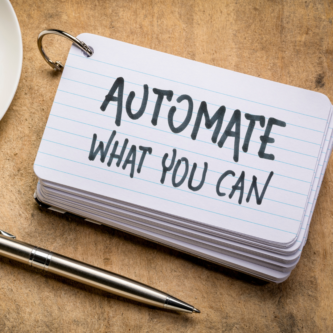 Automate What You Can